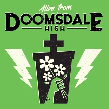 Alive From Doomsdale High