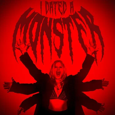 I Dated a Monster
