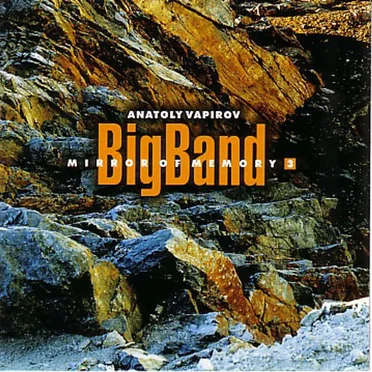 Mirror of Memory III by Anatoly Vapirov Big Band - album cover