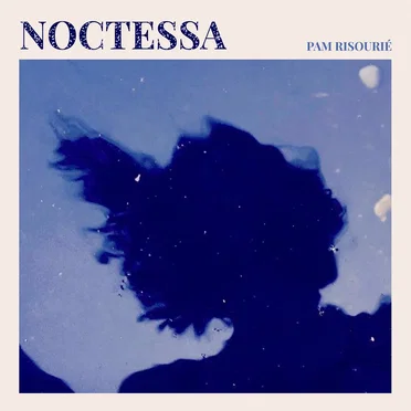 Noctessa by Pam Risourié - album cover