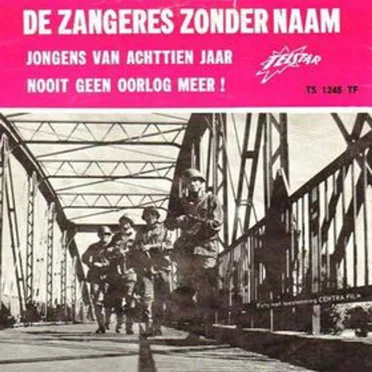 Jongens van achttien jaar! / Nooit geen oorlog meer!