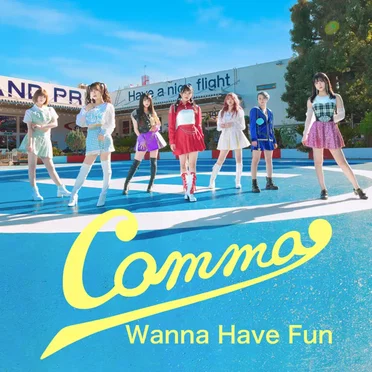 Wanna Have Fun by comma, - album cover