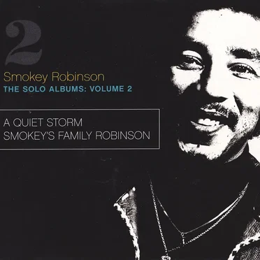 The Solo Albums Volume 2: A Quiet Storm / Smokey's Family Robinson
