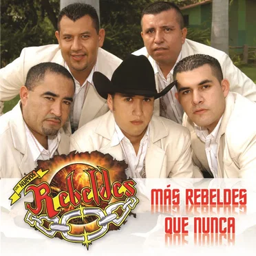 Más rebeldes que nunca by Los Nuevos Rebeldes - album cover