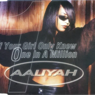 If Your Girl Only Knew / One in a Million