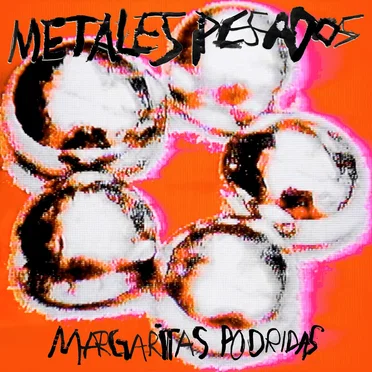 Margaritas Podridas