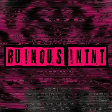 RUINOUS INTNT