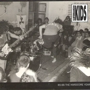 85-88 The Hardcore Years by Subterranean Kids - album cover