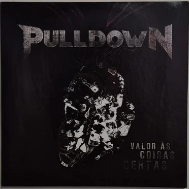 Valor às Coisas Certas by Pull Down - album cover