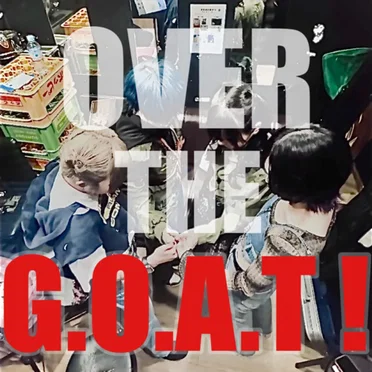 OVER the G.O.A.T ! by YORUYU. - album cover