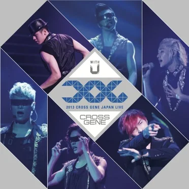 2013 CROSS GENE JAPAN LIVE -WITH U- by CROSS GENE - album cover
