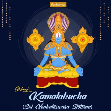 Kamalakucha - Sri Venkateswara Stotram (From "Ghibran's Spiritual Series")