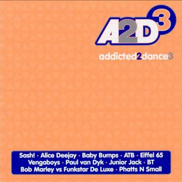 Addicted 2 Dance, Volume 3 by Various Artists - album cover