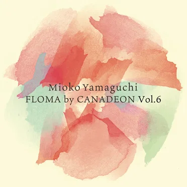 FLOMA by CANADEON Vol.6
