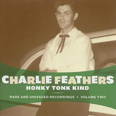 Rare and Unissued Recordings, Volume Two: Honky Tonk Kind