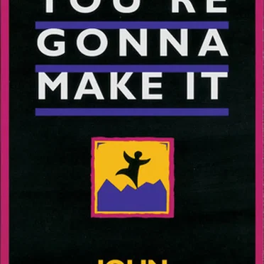 You're Gonna Make It by John Bytheway - album cover