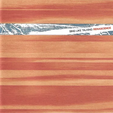 RENASCENCE by SING LIKE TALKING - album cover