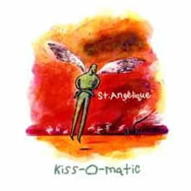 St. Angélique by Kiss-o-Matic - album cover