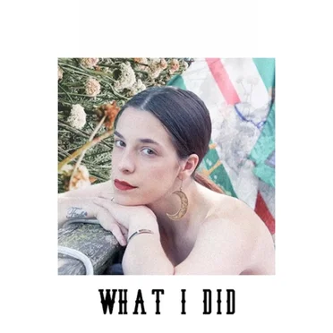 What I Did by Scarlet Fiorella - album cover