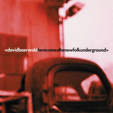 Here Comes the New Folk Underground by David Baerwald - album cover