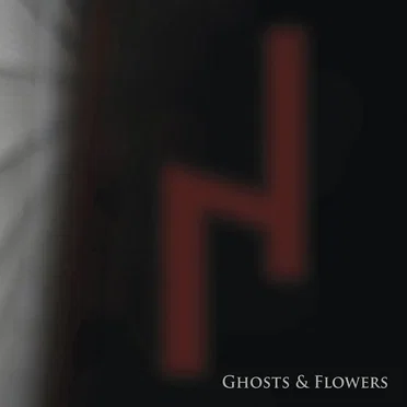 Ghosts & Flowers