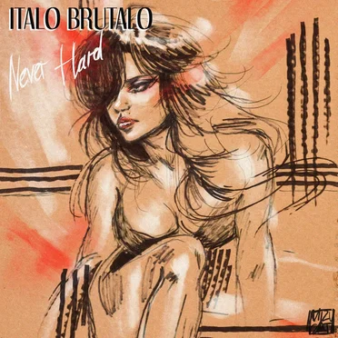 Never Hard by Italo Brutalo - album cover