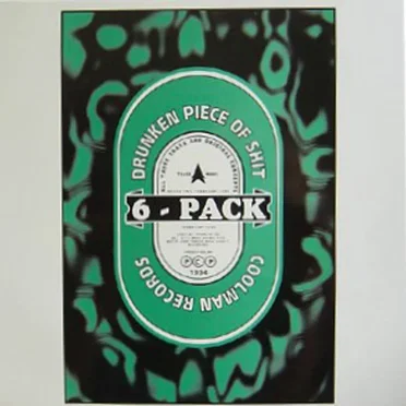 Drunken Piece Of Shit by 6 Pack - album cover