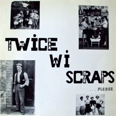 Twice Wi’ Scraps for Me Mam and Our Lass… Please by Various Artists - album cover