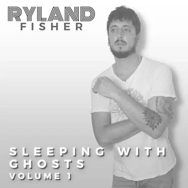 Sleeping with Ghosts, Vol. 1 : Ryland Fisher