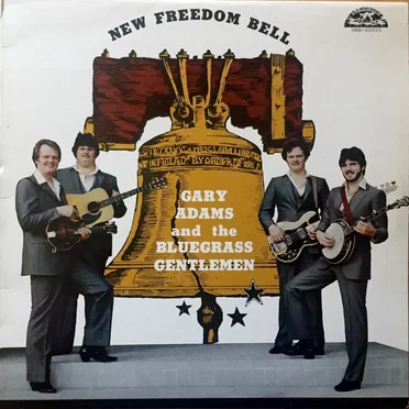 New Freedom Bell by Gary Adams and the Bluegrass Gentlemen - album cover