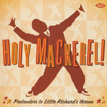 Holy Mackerel! Pretenders to Little Richard's Throne by Various Artists - album cover