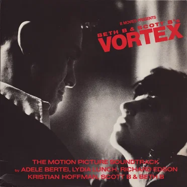 Beth B & Scott B’s Vortex