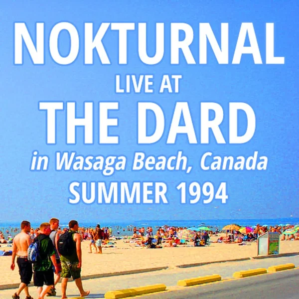 Live at the Dard in Wasaga Beach, Canada (Summer 1994)