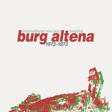 International New Jazz Meeting Burg Altena 1972-1973 by Various Artists - album cover