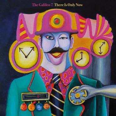There Is Only Now by The Galileo 7 - album cover