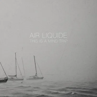 This is a Mind Trip by Air Liquide - album cover
