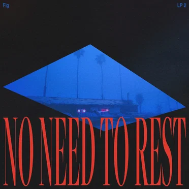 No Need To Rest by Fig - album cover