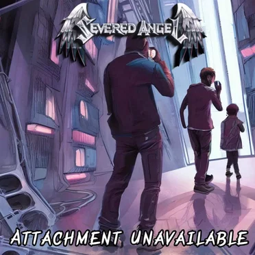 Attachment Unavailable by Severed Angel - album cover