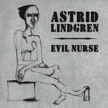 Evil Nurse by Astrid Lindgren - album cover