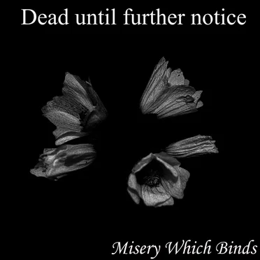 Misery Which Binds