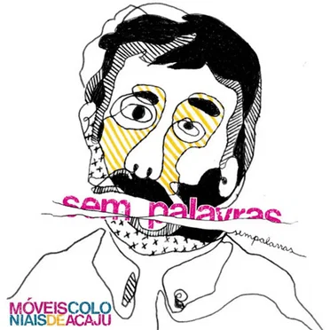 Sem palavras by Móveis Coloniais de Acaju - album cover
