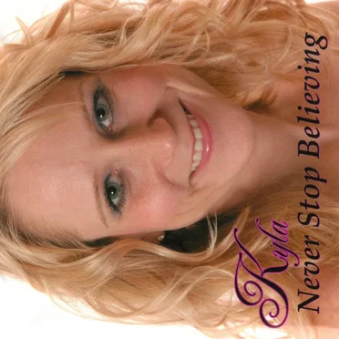 Never Stop Believing by Kyla - album cover