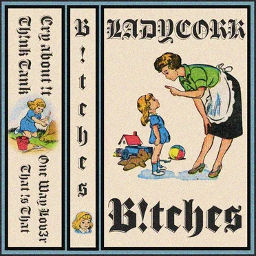 B!tches by Ladycork - album cover