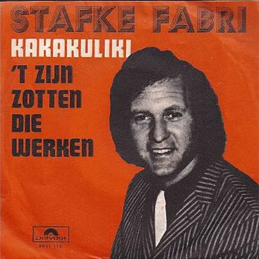 Kakakuliki / ’t Zijn zotten die werken