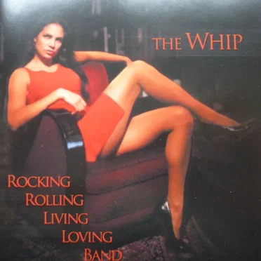 The Whip by Rocking Rolling Living Loving Band - album cover