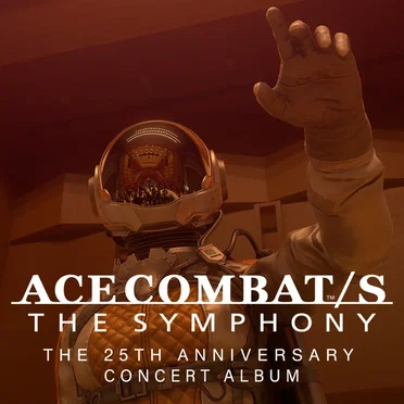 ACE COMBAT/S THE SYMPHONY 25TH ANNIVERSARY CONCERT ALBUM by AC25-AT ORCHESTRA - album cover