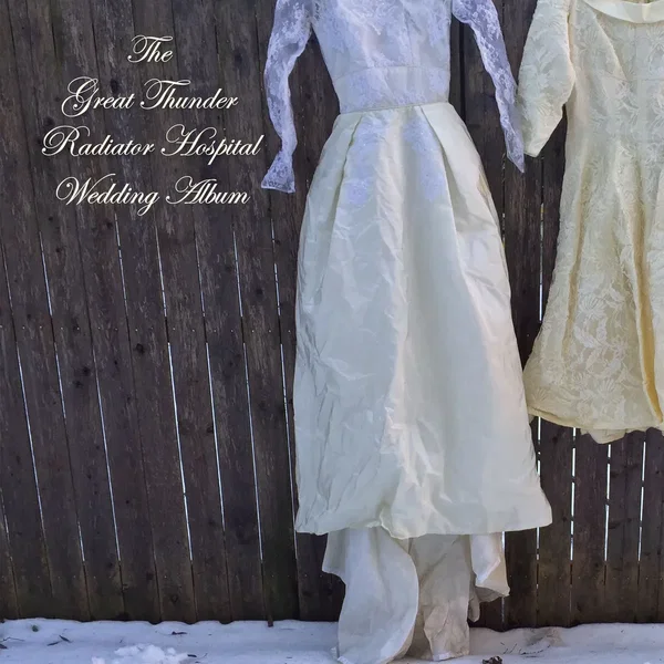 Great Thunder / Radiator Hospital Wedding Album