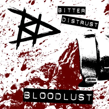 Bloodlust by Bitter Distrust - album cover
