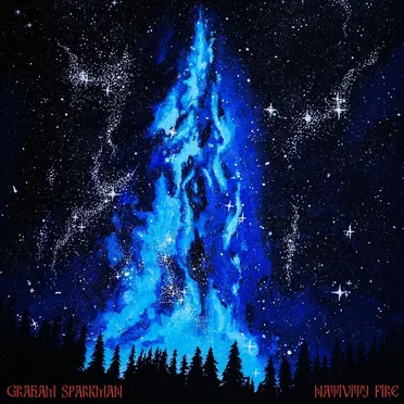 Nativity Fire by Graham Sparkman - album cover