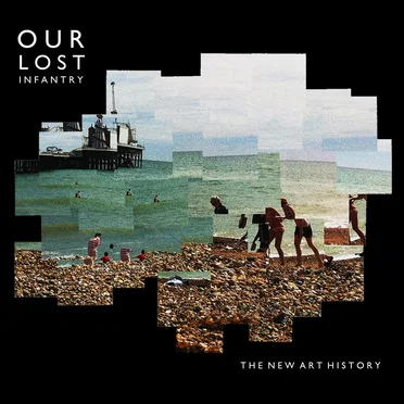 The New Art History by Our Lost Infantry - album cover